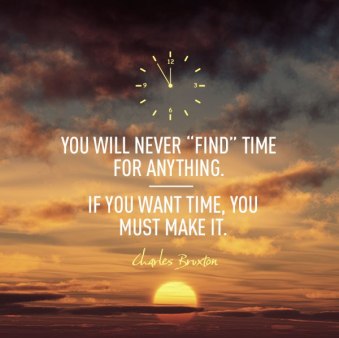 You-will-never-find-time-for-anything-inspirational-quotes